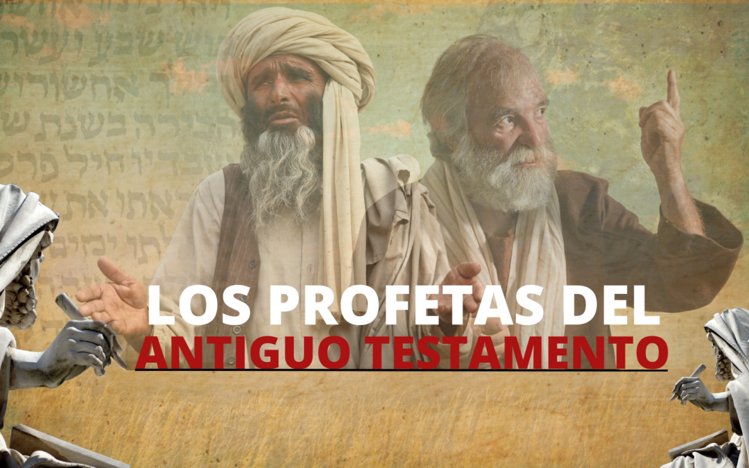 LOS PROFETAS DEL ANTIGUO TESTAMENTO